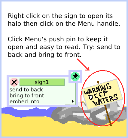 HaloMenuTools, page 2. Right click on the sign to open its halo then click on the Menu handle.

Click Menu's push pin to keep it open and easy to read. Try: send to back and bring to front.  