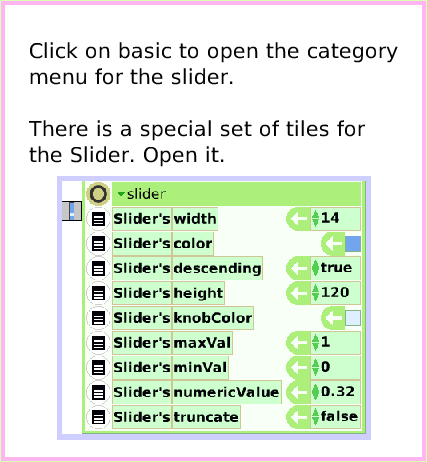 ObjectCatSliderBar, page 3. Click on basic to open the category menu for the slider.

There is a special set of tiles for the Slider. Open it.  