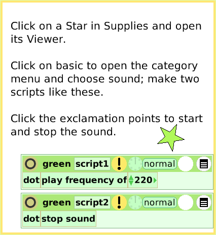 ScriptTileSoundCategory, page 2. Click on a Star in Supplies and open its Viewer.

Click on basic to open the category menu and choose sound; make two scripts like these.

Click the exclamation points to start and stop the sound.  