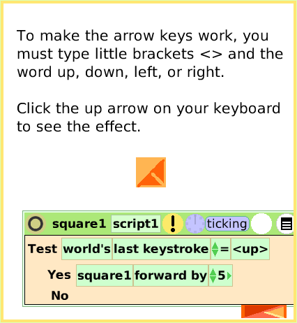 ScriptTileWorldInput, page 4. To make the arrow keys work, you must type little brackets <> and the word up, down, left, or right.

Click the up arrow on your keyboard to see the effect.  